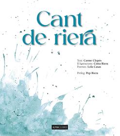 Cant de riera | 9788470111396 | CLOPES, CARME/RIERA, CINTA/CASA, LOLA | Librería Sendak