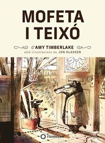 Mofeta i Teixó | 9788418304699 | Timberlake, Amy | Llibreria Sendak