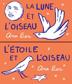 La lune et l’oi­seau / L’étoile et l’oi­seau | 9782357613904 | Ben, Ana | Llibreria Sendak
