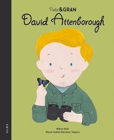 Petit & Gran David Attenborough | 9788490656853 | Sánchez Vegara, María Isabel | Llibreria Sendak