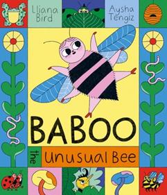 Baboo the Unusual Bee | 9781915395047 | Bird, Liliana / Tengiz, Aysha | Llibreria Sendak