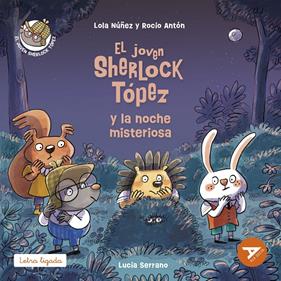 El joven Sherlock Tópez y la noche misteriosa | 9788414064108 | Núñez, Lola/Antón, Rocío | Llibreria Sendak