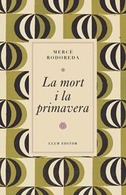 La mort i la primavera | 9788473294997 | Rodoreda, Mercè | Llibreria Sendak