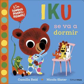 Iku se va a dormir | 9788408232889 | Slater, Nicola | Llibreria Sendak