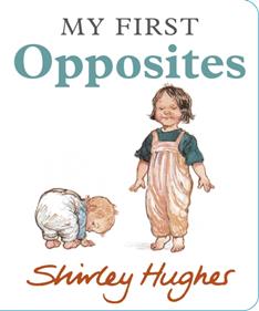 My First Opposites | 9781529526370 | Hughes, Shirley | Llibreria Sendak