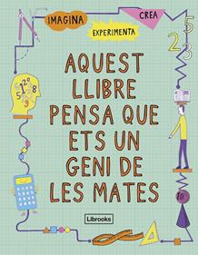 Aquest llibre pensa que ets un geni de les mates | 9788494666841 | Goldsmith, Mike | Librería Sendak