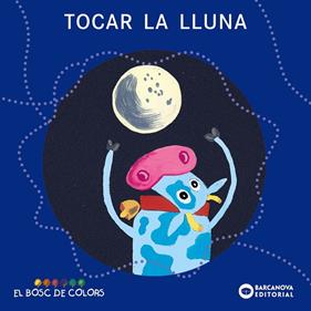 Tocar la lluna | 9788448919481 | Baldó, Estel/Gil, Rosa/Soliva, Maria | Llibreria Sendak