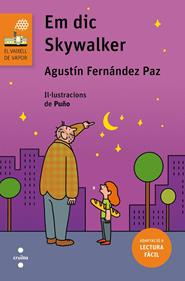 Em dic Skywalker (lectura fàcil) | 9788466149716 | Fernández Paz, Agustín | Librería Sendak