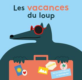 Les vacances du loup | 9782490975044 | Chen-Abenia, Yen-Lu / Bel, Mathilde | Llibreria Sendak