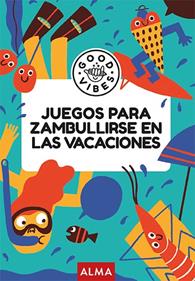 Juegos para zambullirse en las vacaciones (Good Vibes) | 9788410206731 | Gallo, Pablo | Librería Sendak