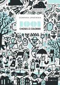 1001 choses à colorier | 9782889083657 | Lipniewska, Dominika | Llibreria Sendak