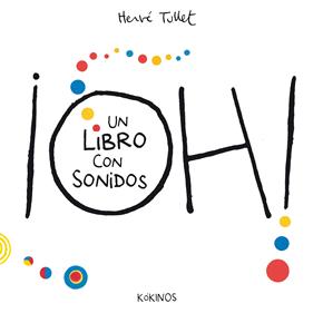¡Oh! un libro con sonidos | 9788419475824 | Tullet, Hervé | Llibreria Sendak