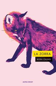 La Zorra | 9788412891379 | Chung, Bora | Llibreria Sendak