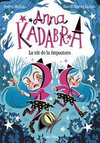 Anna Kadabra 15. La nit de la impostora | 9788418444975 | Mañas, Pedro/Sierra Listón, David | Llibreria Sendak