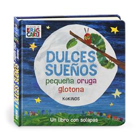 Dulces sueños pequeña oruga glotona | 9788417074012 | Eric Carle | Librería Sendak