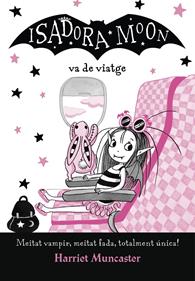 La Isadora Moon va de viatge | 9788420452432 | Muncaster, Harriet | Llibreria Sendak