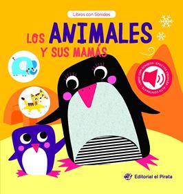 Los animales y sus mamás | 9788419898463 | el Pirata, Editorial | Librería Sendak