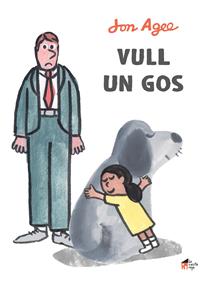 Vull un gos | 9788412095098 | Agee, Jon | Llibreria Sendak