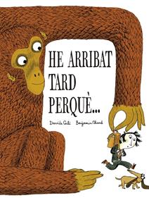 He arribat tard perquè… | 9791387834326 | Cali, Davide | Librería Sendak