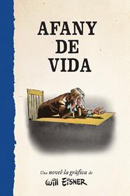 Afany de vida | 9788467979886 | Will Eisner | Librería Sendak