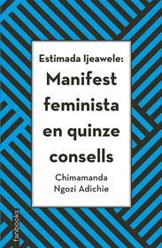 Estimada Ijeawele: Manifest feminista en quinze consells | 9788416716272 | Ngozi Adichie, Chimamanda | Librería Sendak
