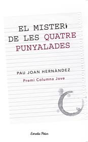 El misteri de les quatre punyalades | 9788499326146 | Hernández i de Fuenmayor, Pau Joan | Librería Sendak