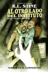 Al otro lado del instituto. Terror en el campamento | 9788467949162 | R.L. STINE / KELLY Y NICHOLE MATTHEWS | Llibreria Sendak