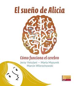 El sueño de Alicia | 9788427143708 | Vetulani, Jerzy/Mazurek, Maria/Wierzchowski, Marcin | Llibreria Sendak
