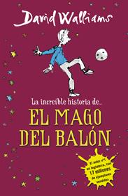 La increíble historia de... El mago del balón | 9788490431269 | David Walliams | Librería Sendak