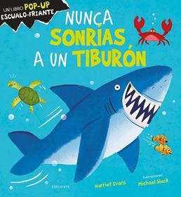 Nunca sonrías a un tiburón | 9788414045602 | Evans, Harriet | Llibreria Sendak