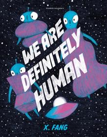 We Are Definitely Human | 9781782695172 | X. Fang | Librería Sendak