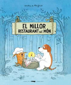 El millor restaurant del món | 9788412863185 | de Monfreid, Dorothée | Llibreria Sendak