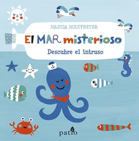 El mar misterioso. Descubre el intruso | 9788416620326 | Holtfreter, Nastja | Llibreria Sendak