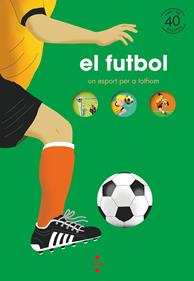 El futbol. Un esport per a tothom | 9788466150903 | Billioud, Jean-Michel | Llibreria Sendak