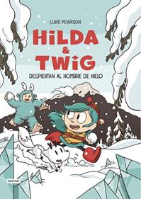 Hilda & Twig 2. Hilda y Twig despiertan al Hombre de Hielo | 9788408310204 | Pearson, Luke | Llibreria Sendak