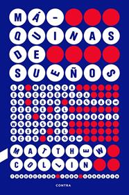 Máquinas de sueños | 9788410045293 | Collin, Matthew | Librería Sendak