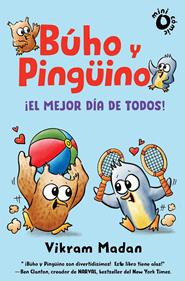 Búho y Pingüino 2. ¡El mejor día de todos! | 9788484706892 | Madam, Vikram | Llibreria Sendak