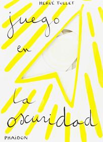 Juego de la oscuridad | 9780714864877 | Tullet, Herve | Llibreria Sendak