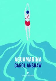 Aguamarina | 9791387597443 | Anshaw, Carol | Llibreria Sendak