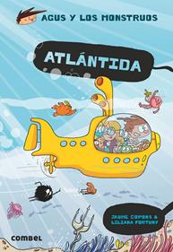 Agus y los monstruos 20 - Atlántida | 9788491017714 | Copons Ramon, Jaume / Fortuny, Liliana | Llibreria Sendak
