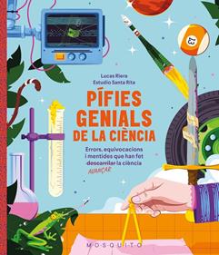 Pífies genials de la ciència | 9788410417618 | Riera, Lucas | Llibreria Sendak