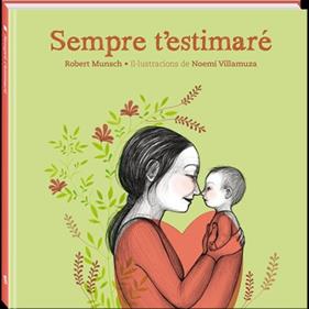 Sempre t'estimaré | 9788494154447 | Munsch, Robert | Llibreria Sendak