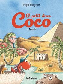 El petit drac Coco a Egipte | 9788424676940 | Siegner, Ingo | Llibreria Sendak