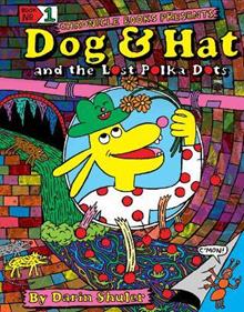 Dog & Hat and the Lost Polka Dots | 9781797206882 | Shuler, Darin | Llibreria Sendak