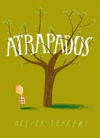 Atrapados | 9786071608062 | Jeffers, Oliver | Llibreria Sendak