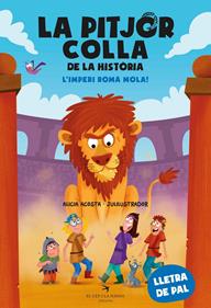 La pitjor colla de la història. L’Imperi romà mola! | 9788419747655 | Acosta, Alicia | Librería Sendak