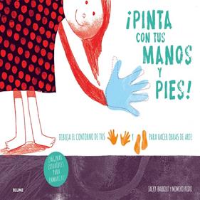 ¡Pinta con tus manos y pies! | 9788498018127 | Bahbout, Jacky/Kudo, Momoko | Librería Sendak