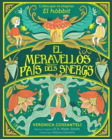 El meravellós país dels snergs | 9788424669546 | Wyke Smith, E. A. / Cossanteli, Veronica | Librería Sendak