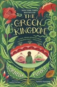 The Green Kingdom | 9780241699768 | Cornelia Funke | Librería Sendak