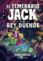 El Temerario Jack i el rey Duende | 9788467938296 | BEN HATKE | Librería Sendak